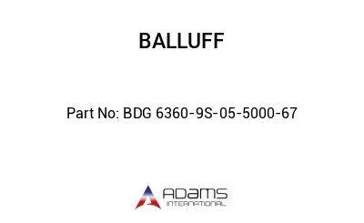 BDG 6360-9S-05-5000-67									