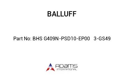 BHS G409N-PSD10-EP00	3-GS49								