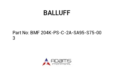 BMF 204K-PS-C-2A-SA95-S75-00	3								