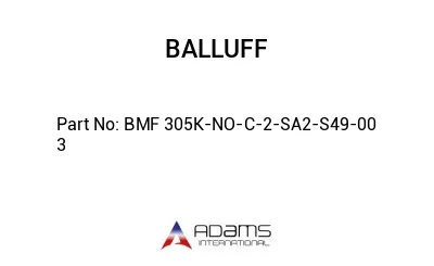 BMF 305K-NO-C-2-SA2-S49-00	3								
