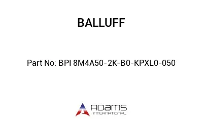 BPI 8M4A50-2K-B0-KPXL0-050									
